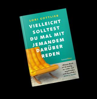 Lori Gottlieb - Vielleicht solltest du mal mit jemandem darüber reden