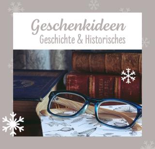 Geschenkideen Geschichte und Historisches