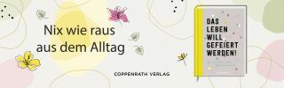2022 Banner Coppenrath Nix wie raus ausdem Alltag