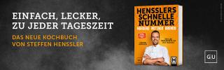 Hensslers Schnelle Nummer - morgens, mittags, abends von Steffen Henssler